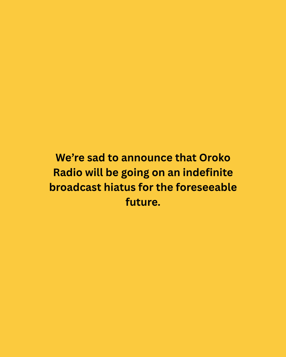 Oroko Radio Currently on Broadcast Hiatus